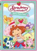 Watch Strawberry Shortcake: Berry Fairy Tales Sockshare