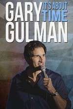 Watch Gary Gulman Its About Time Sockshare