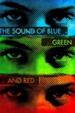 Watch The Sound of Blue, Green and Red Sockshare