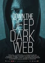 Watch Down the Deep, Dark Web Sockshare
