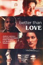 Watch Better Than Love Sockshare