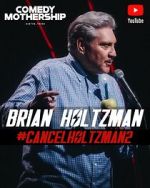 Watch Brian Holtzman at the Comedy Mothership #Cancelholtzman2 (TV Special 2024) Sockshare