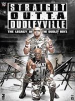Watch Straight Outta Dudleyville: The Legacy of the Dudley Boyz Sockshare