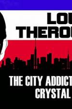 Watch Louis Theroux: The City Addicted To Crystal Meth Sockshare