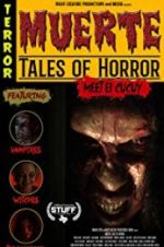 Watch Muerte: Tales of Horror Sockshare