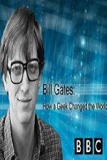 Watch BBC How A Geek Changed the World Bill Gates Sockshare