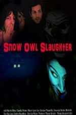 Watch Snow Owl Slaughter Sockshare