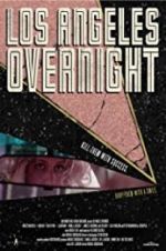 Watch Los Angeles Overnight Sockshare