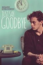 Watch Just Say Goodbye Sockshare