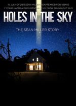 Watch Holes in the Sky: The Sean Miller Story Sockshare