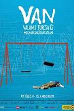 Watch VAN valami furcsa s megmagyarzhatatlan Sockshare