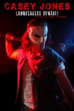Watch Casey Jones: Lawbreakers Beware! (Short 2021) Sockshare