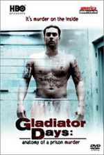 Watch Gladiator Days: Anatomy of a Prison Murder Sockshare