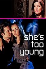 Watch She's Too Young Sockshare