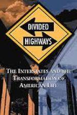 Watch Divided Highways: The Interstates and the Transformation of American Life Sockshare