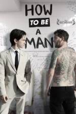 Watch How to Be a Man Sockshare