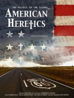 Watch American Heretics: The Politics of the Gospel Sockshare