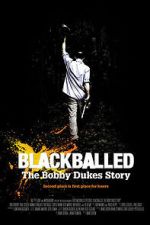 Watch Blackballed: The Bobby Dukes Story Sockshare