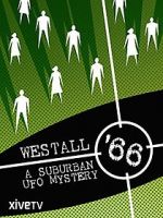 Watch Westall \'66: A Suburban UFO Mystery Sockshare