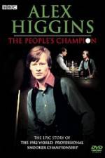 Watch Alex Higgins The People's Champion Sockshare
