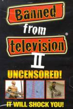Watch Banned from Television II Sockshare