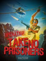 Watch Operation: Take No Prisoners Sockshare