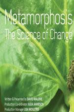 Watch Metamorphosis: The Science Of Change Sockshare