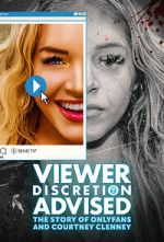 Watch Viewer Discretion Advised: The Story of OnlyFans and Courtney Clenney Sockshare