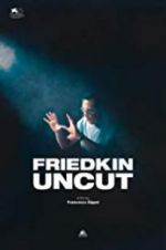 Watch Friedkin Uncut Sockshare