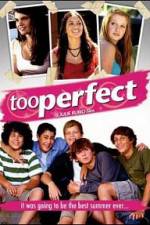 Watch too perfect Sockshare