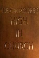 Watch Trevor Moore: High in Church Sockshare
