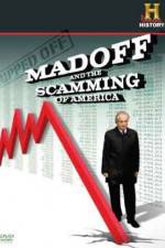 Watch Ripped Off Madoff and the Scamming of America Sockshare