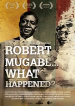 Watch Robert Mugabe... What Happened? Sockshare