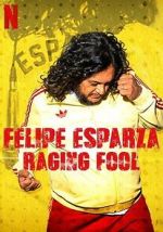 Watch Felipe Esparza: Raging Fool Sockshare