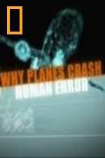 Watch National Geographic Why Planes Crash Human Error Sockshare