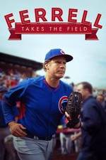 Watch Ferrell Takes the Field Sockshare