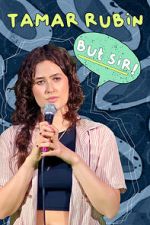 Watch Tamar Rubin: But Sir! (TV Special 2024) Sockshare