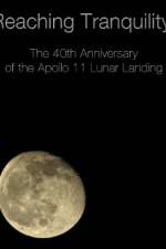 Watch Reaching Tranquility: The 40th Anniversary of the Apollo 11 Lunar Landing Sockshare