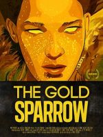 Watch The Gold Sparrow (Short 2013) Alluc