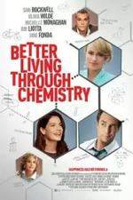 Watch Better Living Through Chemistry Sockshare