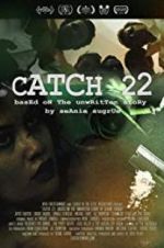 Watch Catch 22: Based on the Unwritten Story by Seanie Sugrue Sockshare