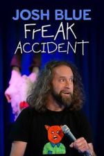 Watch Josh Blue: Freak Accident Sockshare