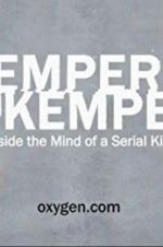 Watch Kemper on Kemper: Inside the Mind of a Serial Killer Sockshare