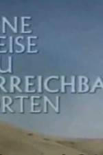 Watch Eine Reise zu unerreichbaren Orten Sockshare