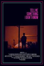 Watch Tell Me Something I Don\'t Know (Short 2022) Sockshare