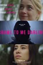 Watch Crawl to Me Darling Sockshare