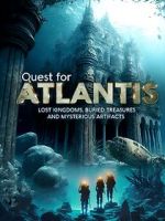 Watch Quest for Atlantis: Lost Kingdoms, Buried Treasures and Mysterious Artifacts Sockshare