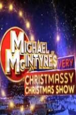 Watch Michael McIntyre\'s Very Christmassy Christmas Show Sockshare