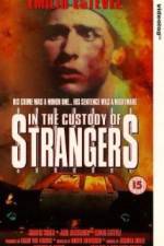 Watch In the Custody of Strangers Sockshare
