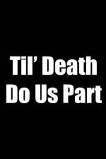 Watch Til Death Do Us Part Sockshare